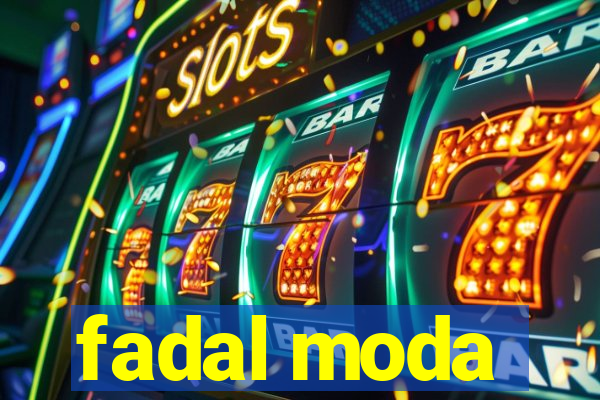 fadal moda